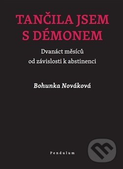 Tančila jsem s démonem - Bohunka Nováková, Pendulum, 2015