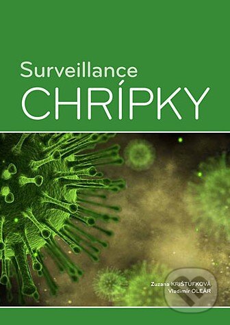 Levně Surveillance chrípky - Zuzana Krištúfková, Vladimír Oleár - kniha z kategorie Imunológia, virológia a epidemiológia
