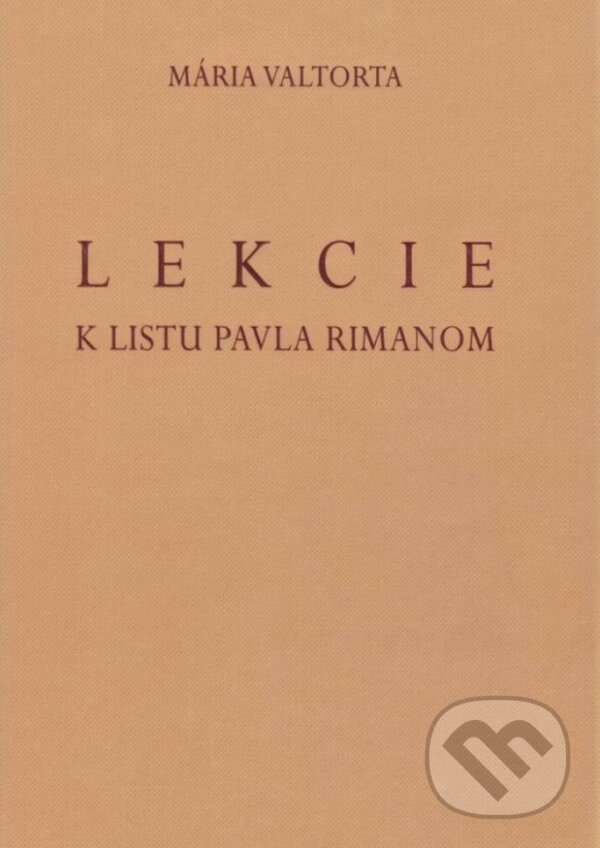 Levně Lekcie k listu Pavla Rimanom - Mária Valtorta - kniha z kategorie Knihy o Biblii