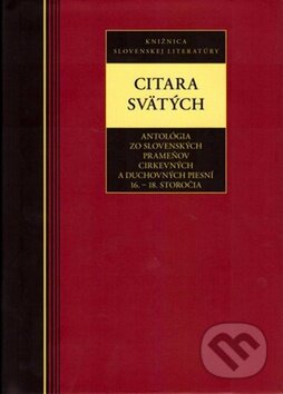 Levně Citara svätých (Antológia zo slovenských prameňov cirkevných a duchovných piesní 16.-18. storočia) - kniha z kategorie Beletria