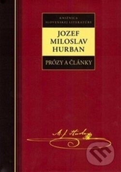 Levně Prózy a články - Jozef Miloslav Hurban - Jozef Miloslav Hurban - kniha z kategorie Poézia
