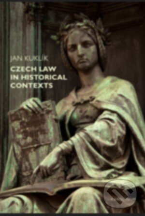 Levně Czech law in historical contexts - Jan Kuklík - kniha z kategorie Odborné a náučné
