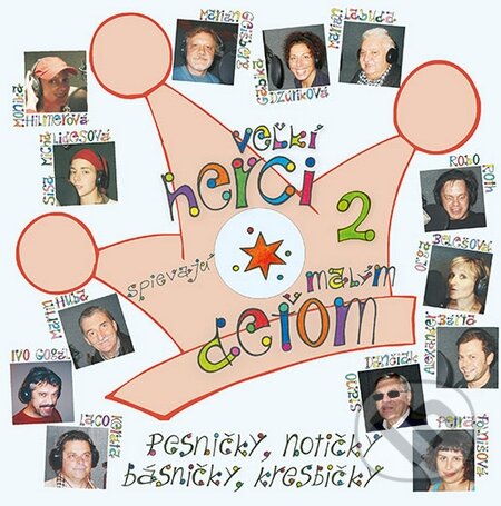 Levně Veľkí herci spievajú malým deťom + CD 2 (Pesničky, notičky, básničky, kresbičky) - kniha z kategorie Pre deti a mládež
