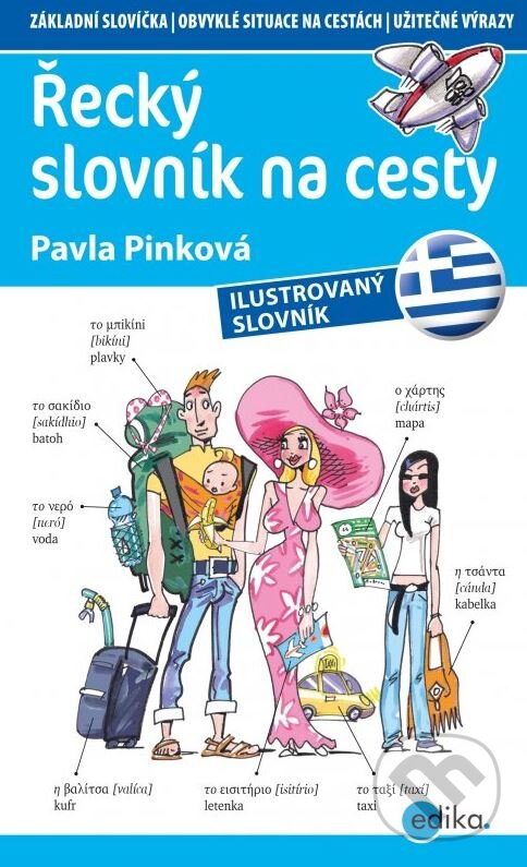 Řecký slovník na cesty - Pavla Pinková, Aleš Čuma (ilustrácie), Edika, 2015