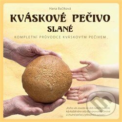 Levně Kváskové pečivo slané (Kompletní průvodce kváskovým pečivem) - kniha z kategorie Podľa úpravy