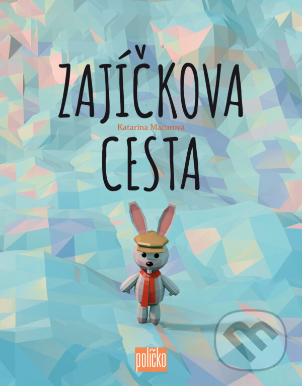 Levně Zajíčkova cesta (Políčko – svazek 9) - Katarína Macurová - kniha z kategorie Pre deti a mládež