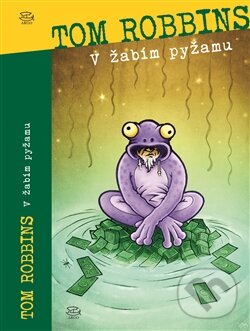 Levně V žabím pyžamu - Tom Robbins - kniha z kategorie Beletria