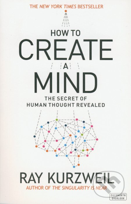 Levně How to Create a Mind (The Secret of Human Thought Revealed) - kniha z kategorie Alternatívna medicína