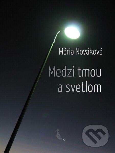 E-kniha: Medzi tmou a svetlom (Mária Nováková). Elist