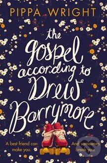Levně The Gospel According to Drew Barrymore - Pippa Wright - kniha z kategorie Beletria