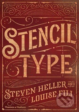 Levně Stencil Type - Steven Heller, Louise Fili - kniha z kategorie Odborné a náučné