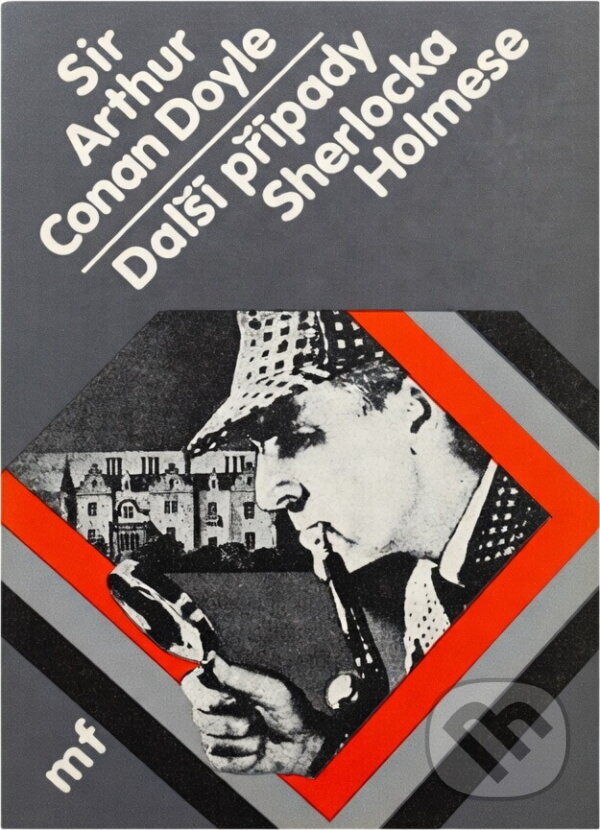 Kniha: Další případy Sherlocka Holmese (Arthur Conan Doyle a Jan Zábrana). , 1983