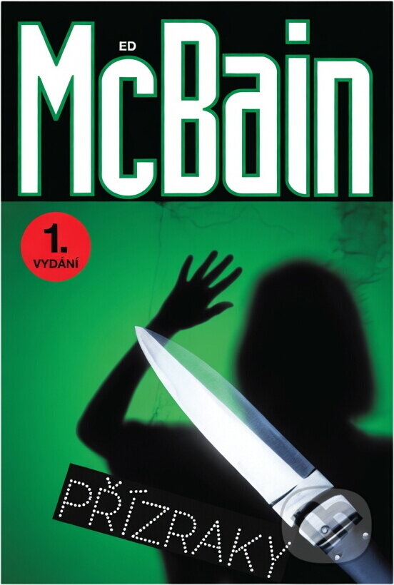 Kniha: Přízraky : příběh z 87. policejního revíru (Ed McBain). Český spisovatel, 1995