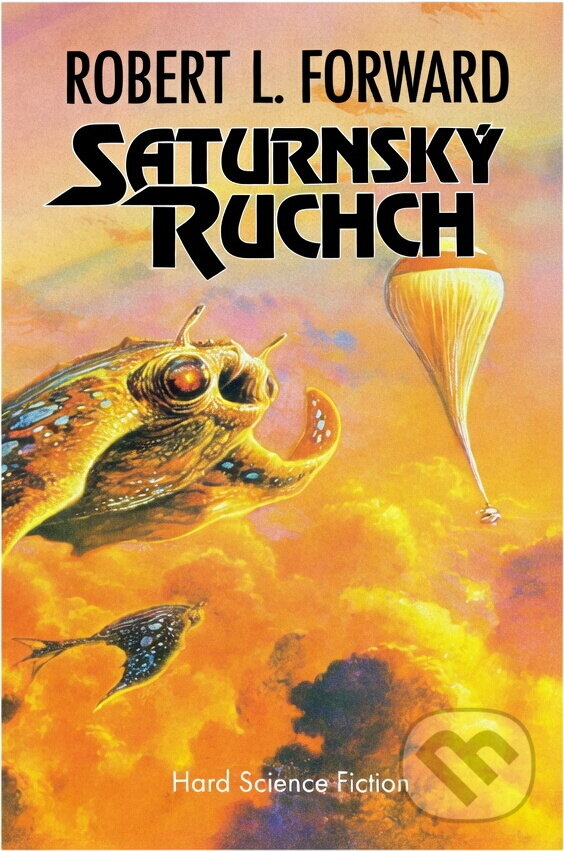 Kniha: Saturnský ruchch (Robert L. Forward). Polaris, 2001