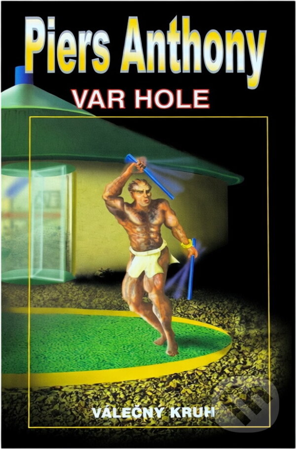 Kniha: Var Hole : druhá část trilogie Válečný kruh (Piers Anthony). Leonardo, 1999