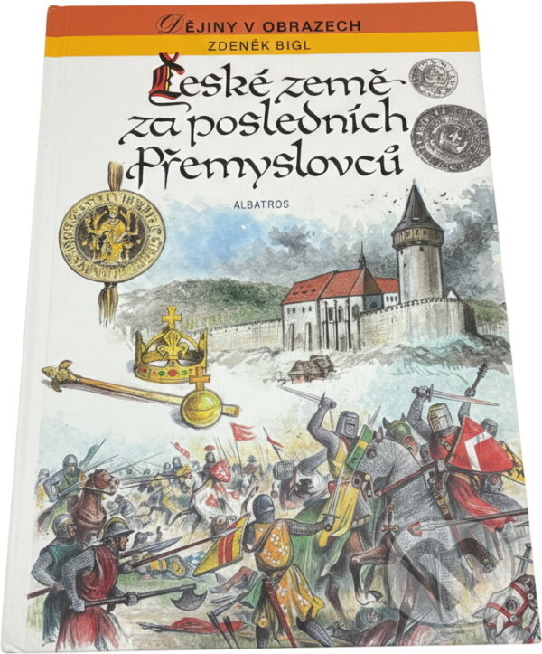 Kniha: České země za posledních Přemyslovců (Karel Toman a Zdeněk Bígl). , 1993
