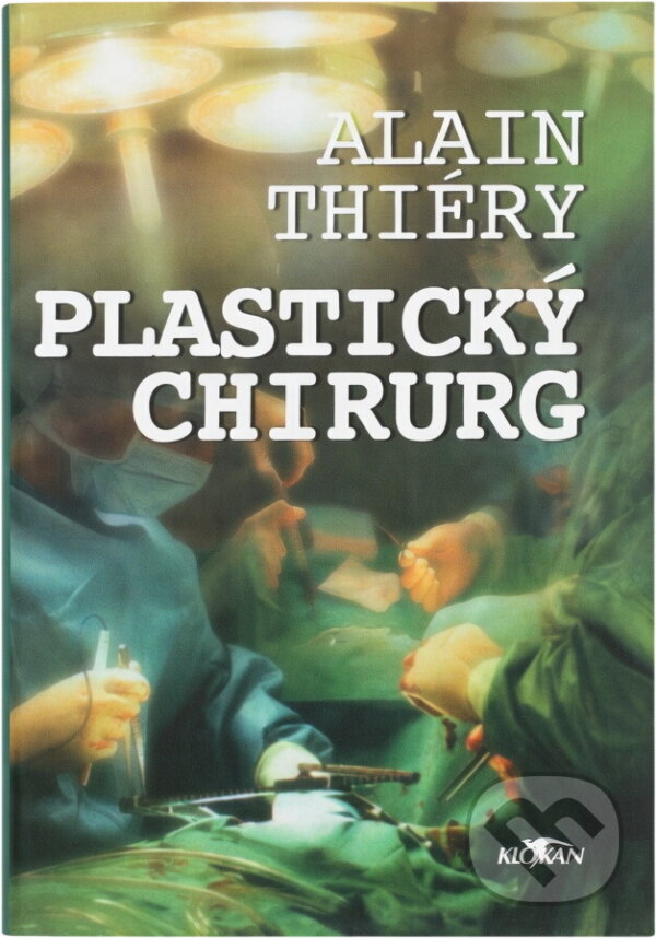 Kniha: Plastický chirurg (Alain Thiéry). Alpress, 2002