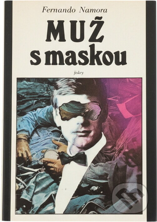 Kniha: Muž s maskou (Fernando Namora). , 1982