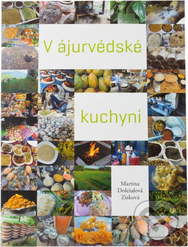 Kniha: V ájurvédské kuchyni (Martina Doležalová Zisková). , 2016