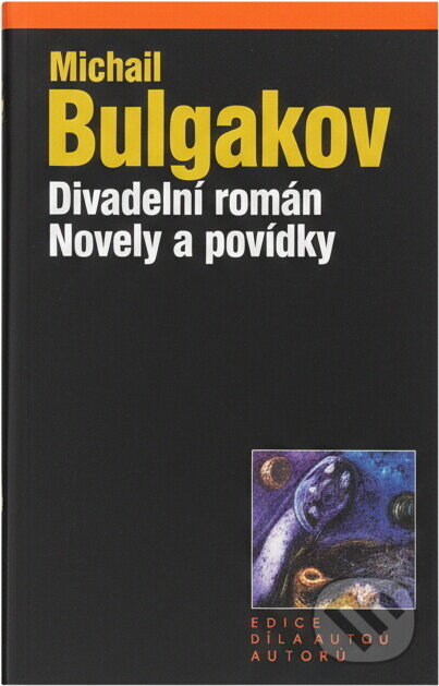 Kniha: Divadelní román ; Novely a povídky (Michail Bulgakov). , 2000