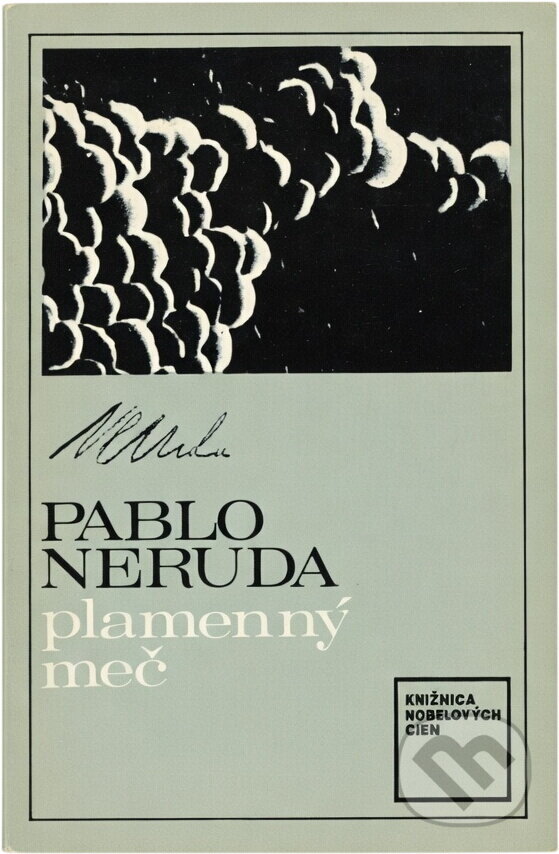 Kniha: Plamenný meč (Pablo Neruda). Slovenský spisovateľ, 1972