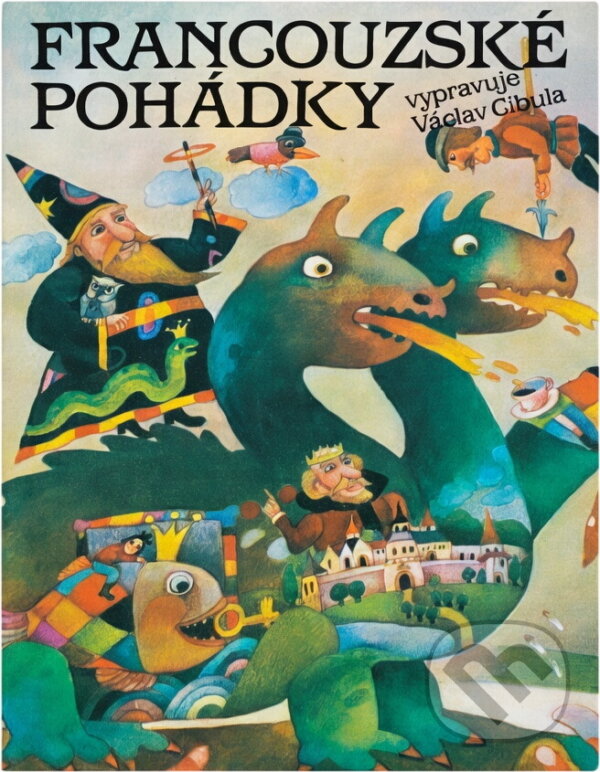 Kniha: Francouzské pohádky : Pro malé čtenáře (Václav Cibula). , 1991