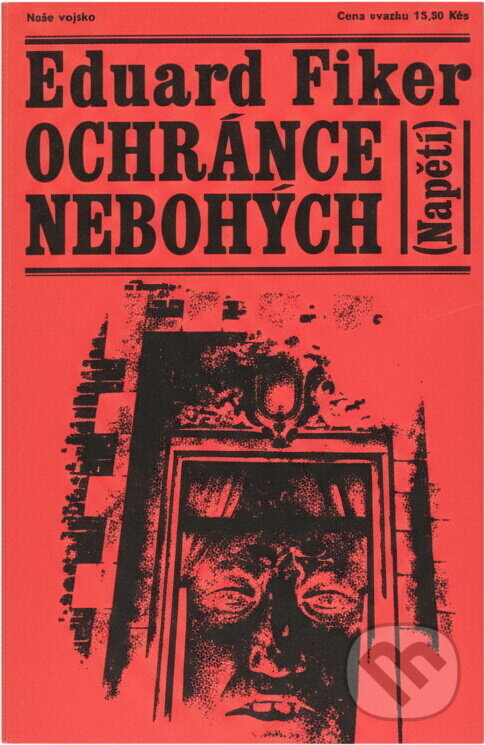 Kniha: Ochránce nebohých (Eduard Fiker). Naše vojsko, 1970