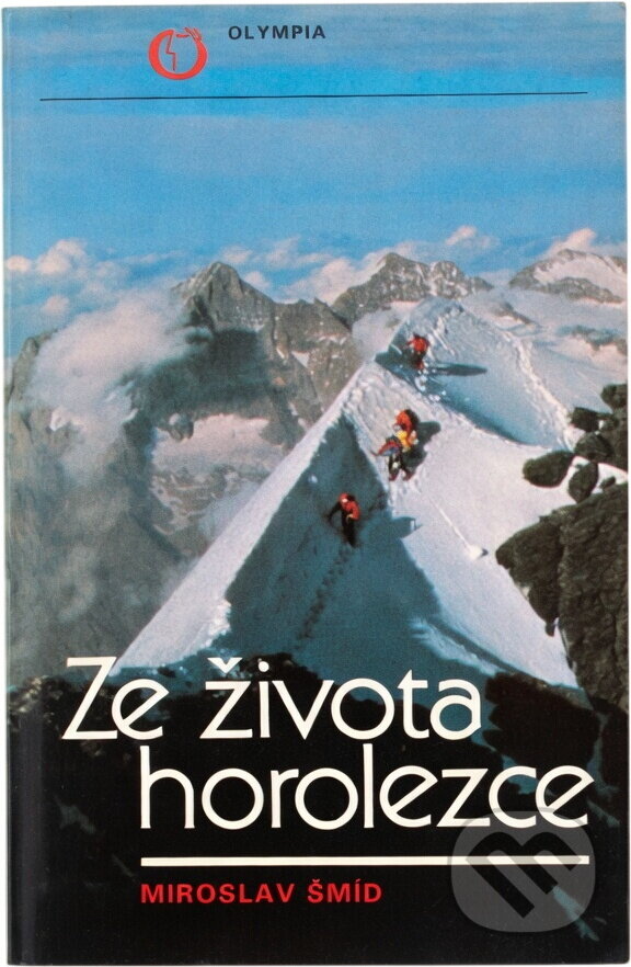 Kniha: Ze života horolezce (Miroslav Šmíd). , 1991