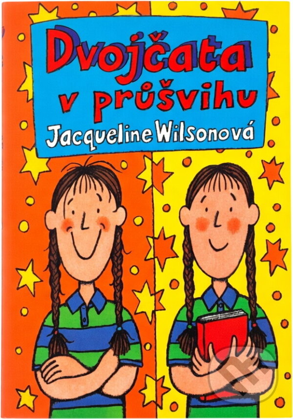 Kniha: Dvojčata v průšvihu (Jacqueline Wilson). BB/art, 2005