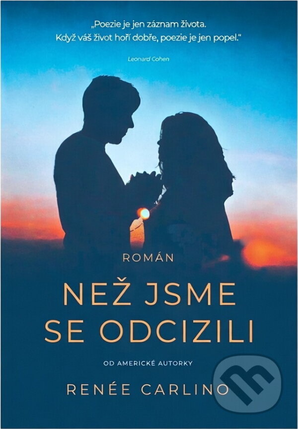 Kniha: Než jsme se odcizili : příběh lásky (Renée Carlino). , 2020