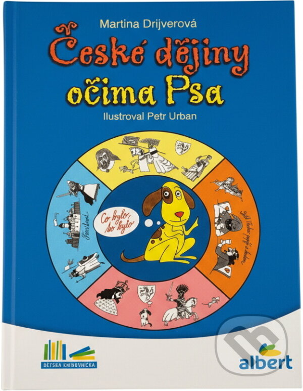 Kniha: České dějiny očima Psa : co bylo, to bylo (Martina Drijverová). , 2017