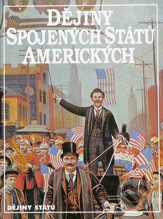Kniha: Dějiny Spojených států amerických (David E. Shi a George Brown Tindall)