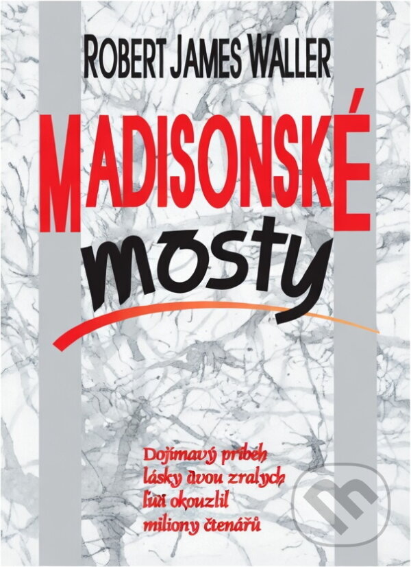 Kniha: Madisonské mosty (Robert James Waller). Ikar, 1994