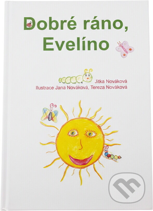 Kniha: Dobré ráno, Evelíno (Jitka Nováková). , 2014