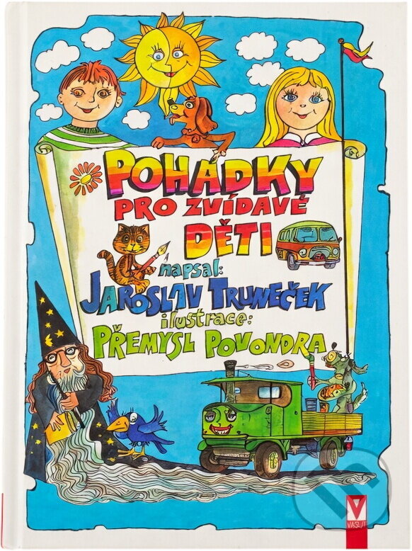 Kniha: Pohádky pro zvídavé děti (Jaroslav Truneček). Vašut, 2013