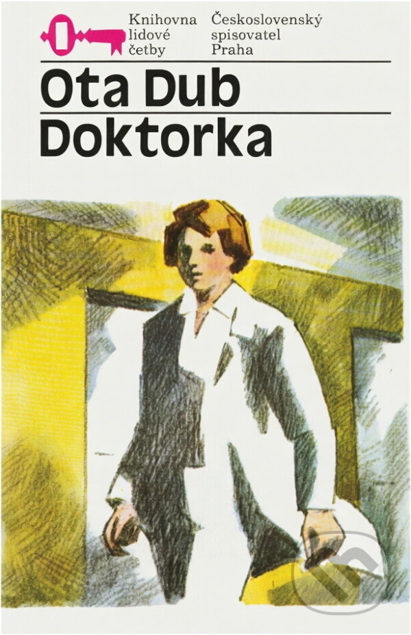 Kniha: Doktorka (Ota Dub). Československý spisovatel, 1986