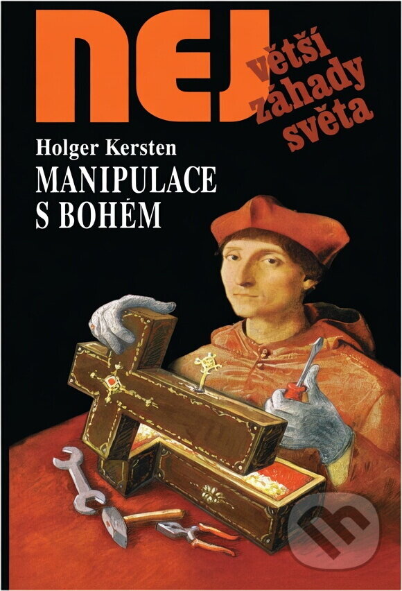 Kniha: Manipulace s Bohem (Holger Kersten). , 1998