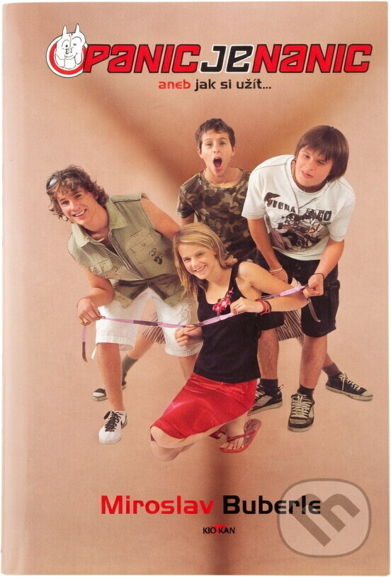 Kniha: Panic je nanic, aneb, Jak si užít-- (Miroslav Buberle). Alpress, 2006