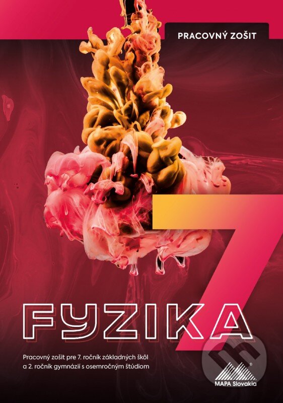 Levně Fyzika 7 - Pracovný zošit (Pracovný zošit pre 7. ročník základných škôl a 2. ročník gymnázií s osemročným štúdiom) - kniha z kategorie 2. stupeň