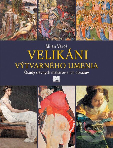 Kniha: Velikáni výtvarného umenia (Milan Vároš). Príroda, 2015