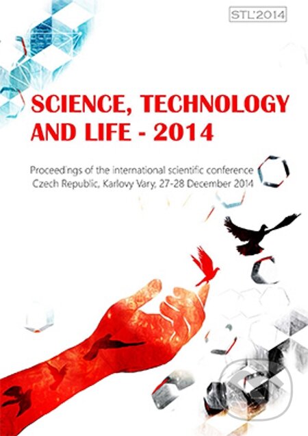 E-kniha: Science, technology and life 2014 (konferenční materiály). Skleněný Můstek, 2015