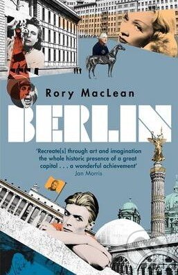 Levně Berlin - Rory MacLean - kniha z kategorie Fotografie
