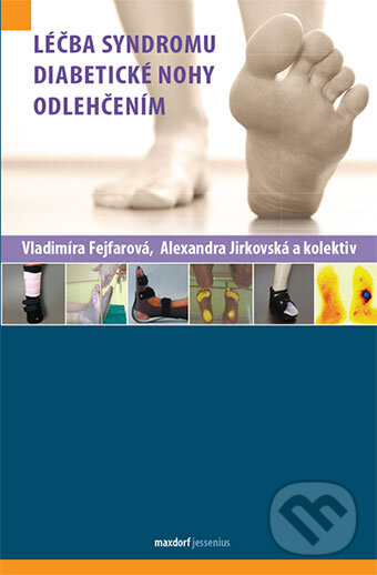 Levně Léčba syndromu diabetické nohy odlehčením - Vladimíra Fejfarová, Alexandra Jirkovská a kol. - kniha z kategorie Medicína