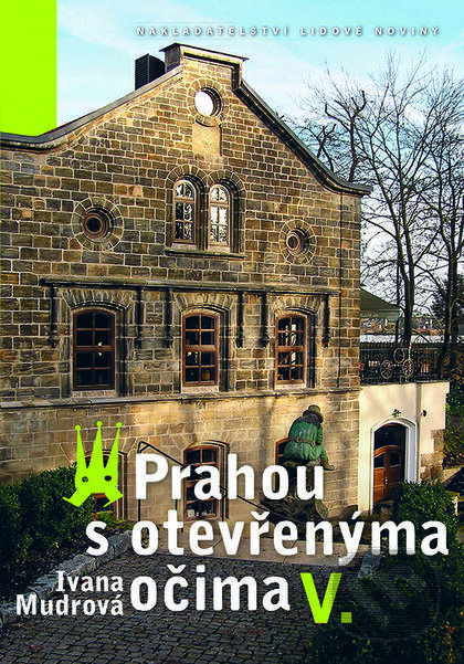 Levně Prahou s otevřenýma očima V. - Ivana Mudrová - kniha z kategorie História