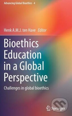 Levně Bioethics Education in a Global Perspective (Challenges in global bioethics) - kniha z kategorie Odborné a náučné