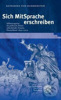 Levně Sich mit Sprache erschreiben (Selbstzeugnisse als politische Praxis schreibender Frauen, Deutschland 1840 - 1919) - kniha z kategorie Odborné a náučné