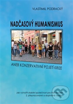 Kniha: Nadčasový humanismus (Vlastimil Podracký). Marek Belza, 2013