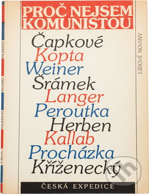 Kniha: Proč nejsem komunistou : odpovědi J. Čapka, K. Čapka, J. Herbena, J. Kallaba, J. Kopty, J. Kříženeckého, F. Langra a F. Peroutky na anketu Přítomnosti (). , 1990