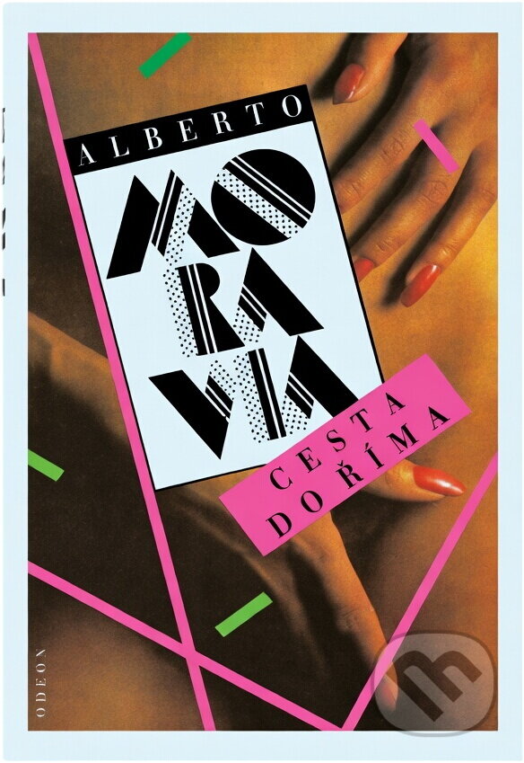 Kniha: Cesta do Říma (Alberto Moravia). Odeon, 1993