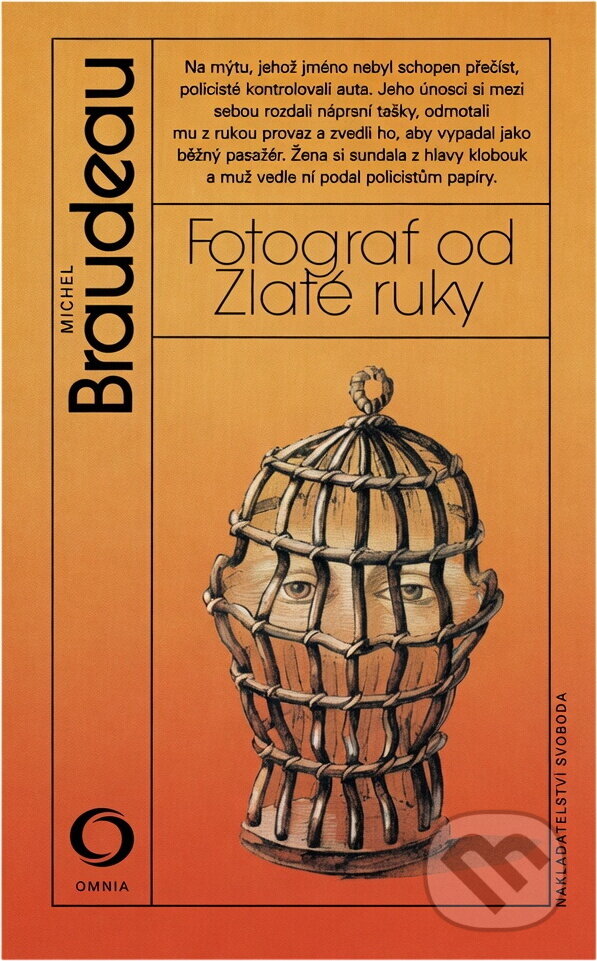 Kniha: Fotograf od Zlaté ruky (Michel Braudeau). Svoboda, 1985